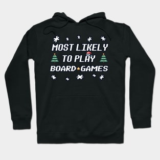 Most likely to play board games on Christmas Hoodie